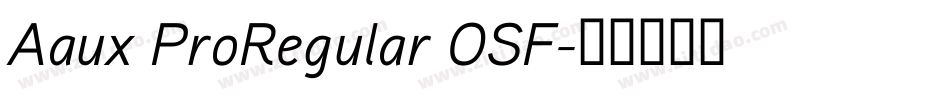 Aaux ProRegular OSF字体转换